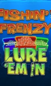 Fishin Frenzy Lure 'Em In